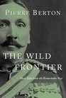 The Wild Frontier More Tales from the Remarkable Past
