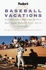 Baseball Vacations  Great Family Trips to Minor League and Classic Major League Ballparks Across America