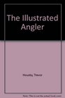 The Illustrated Angler