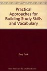 Practical Approaches for Building Study Skills and Vocabulary