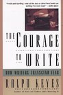 The Courage to Write How Writers Transcend Fear