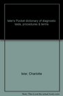 Isler's Pocket dictionary of diagnostic tests procedures  terms