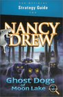 Nancy Drew Ghost Dogs of Moon Lake Official Strategy Guide