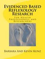 Evidenced Based Reflexology Research For Health Professionals and Researchers