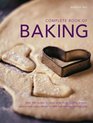 Complete Book of Baking Over 400 recipes for pies tarts buns muffins cookies and cakes shown in 1800 stepbystep photographs