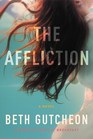 The Affliction A Novel