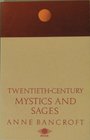 Twentieth Century Mystics and Sages