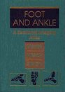 Foot and Ankle A Sectional Imaging Atlas