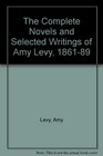 The Complete Novels and Selected Writings of Amy Levy 18611889