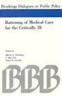 Rationing of Medical Care for the Critically Ill/Report of a Conference Held in Washington DC on May 27 1986 Sponsored by the Brookings institut