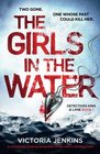 The Girls In The Water (King and Lane, Bk 1)