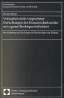 Vertraglich nicht vorgesehene Einrichtungen des Gemeinschaftsrechts mit eigener Rechtspersonlichkeit Ihre Grundung und die Folgen fur Rechtsschutz und  Politik und Wirtschaft