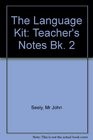 The Language Kit Teacher's Notes Bk 2