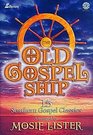 The Old Gospel Ship 15 Southern Gospel Classics