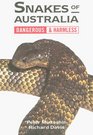 Snakes of Australia Dangerous and Harmless