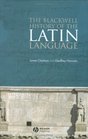 The Blackwell History of the Latin Language