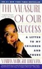 The Measure of Our Success A Letter to My Children and Yours