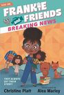 Frankie and Friends Breaking News