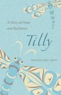Tilly A Story of Hope and Resilience