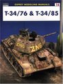 T-34/76  T-34/85: Osprey Modelling Manual (Osprey Modelling Manual, 16)