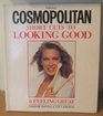 Cosmopolitan Short Cuts to Looking Good And Feeling Great