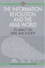 The Information Revolution and the Arab World Its Impact on State and Society