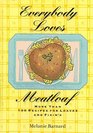 Everybody Loves Meatloaf  More Than 100 Recipes for Loaves and Fixings