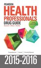 Pearson Health Professional's Drug Guide 20152016