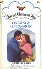 On Wings of Passion (Second Chance at Love, No 131)