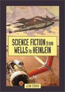Science Fiction from Wells to Heinlein