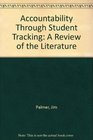 Accountability Through Student Tracking A Review of the Literature
