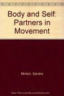 Body and Self Partners in Movement