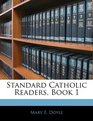 Standard Catholic Readers Book 1