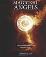 Magickal Angels: Instant Contact With The Angels of Power