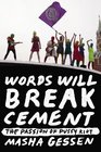 Words Will Break Cement The Passion of Pussy Riot
