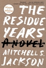 The Residue Years A Novel