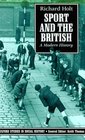 Sport and the British A Modern History