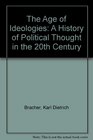 The Age of Ideologies A History of Political Thought in the 20th Century