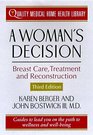 A Woman's Decision  Breast Care Treatment  Reconstruction