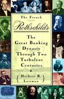French Rothschilds The  The Great Banking Dynasty Through Two Turbulent Centuries