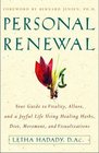 Personal Renewal  Your Guide to Vitality Allure and a Joyful Life Using Healing Herbs Diet Movement and Visualizations