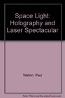 Space Light Holography and Laser Spectacular