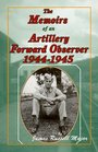 The Memoirs of an Artillery Forward Observer 19441945