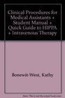 Clinical Procedures for Medical Assistants  Text Student Mastery Manual Quick Guide to HIPAA and Intravenous Therapy Package