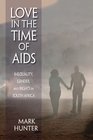 Love in the Time of AIDS Inequality Gender and Rights in South Africa