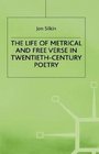 The Life of Metrical and Free Verse in TwentiethCentury Poetry