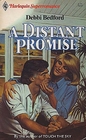 A Distant Promise (Harlequin Superromance, No 239)