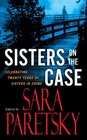 Sisters On the Case Celebrating Twenty Years of Sisters in Crime