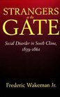 Strangers at the Gate Social Disorder in South China 18391861