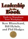 Leadership by the Book  Tools to Transform Your Workplace